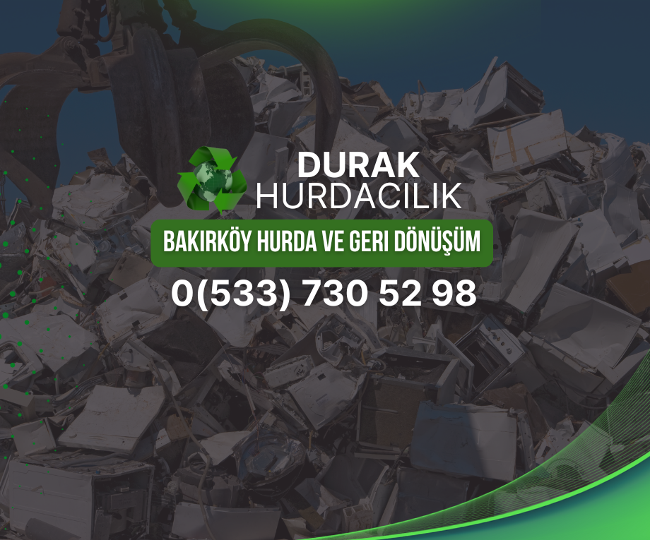 Bakırköy Hurda ve Geri Dönüşüm