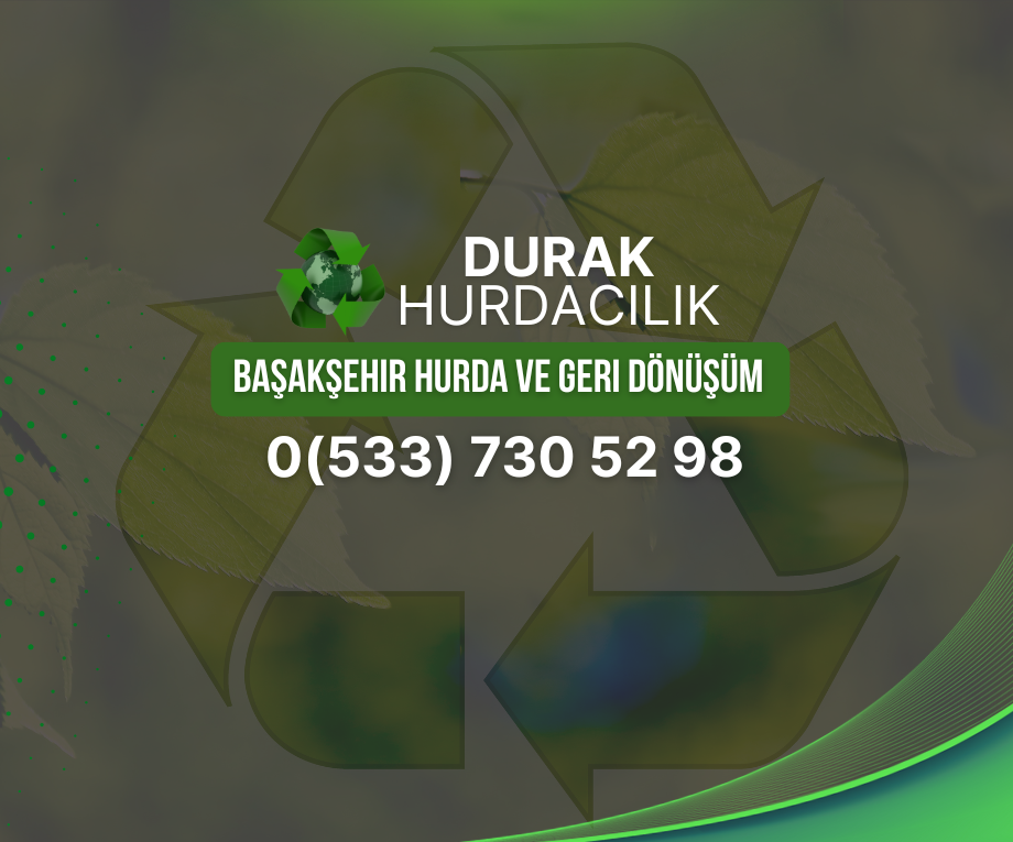 Başakşehir Hurda ve Geri Dönüşüm
