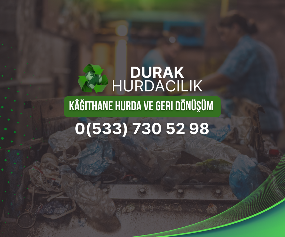 Kâğıthane Hurda ve Geri Dönüşüm