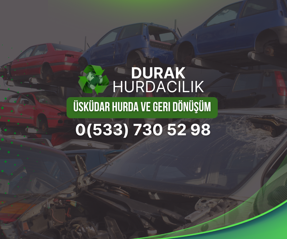 Üsküdar Hurda ve Geri Dönüşüm